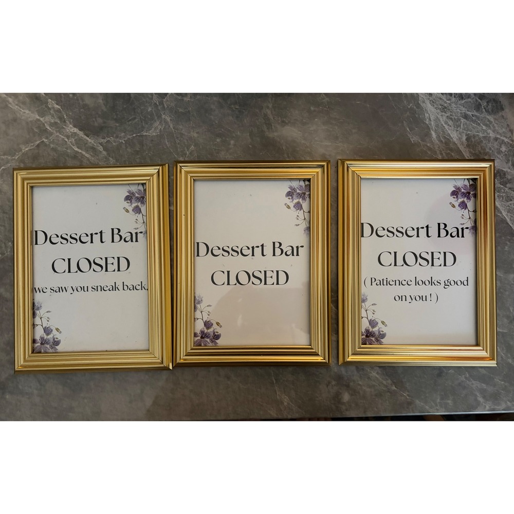 | Dessert Bar Closed Signs Gold Frames Set of 3 | 5x7 || - Picture 1 of 4